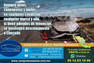 Compro Autos Chocados Descompuestos Adeudos Todo Mexico